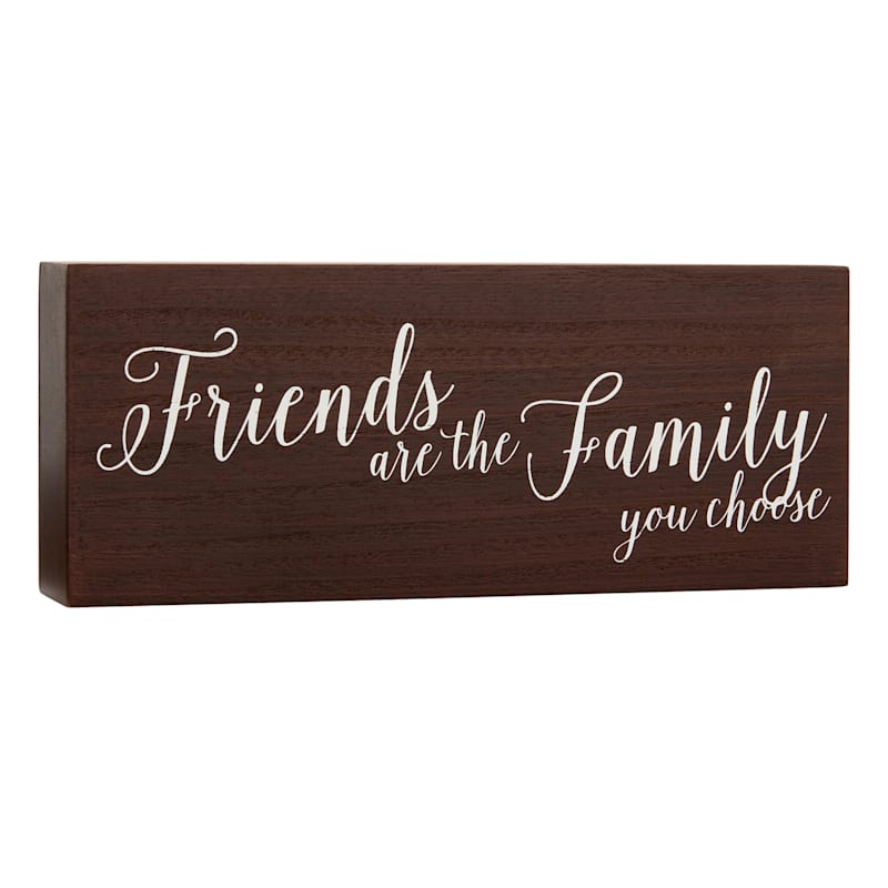 Friends Are The Family You Choose Block Sign, 10x4