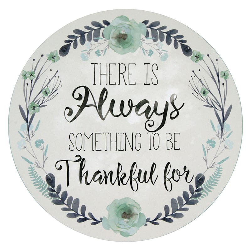 12X12 There Is Always Something To Be Thankful For Round Wood Board Wall Art
