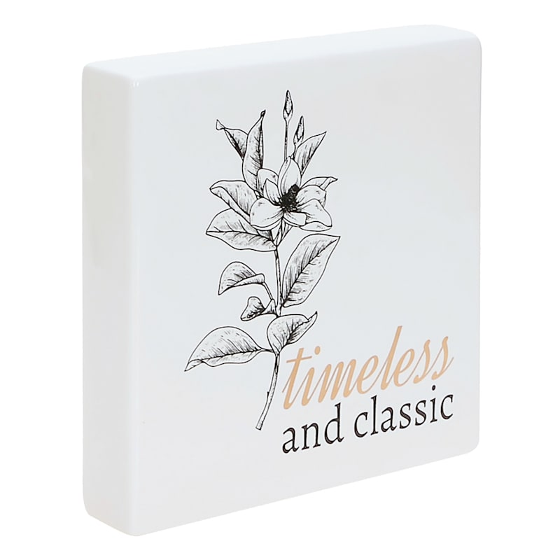Timeless & Classic Block Sign, 8"