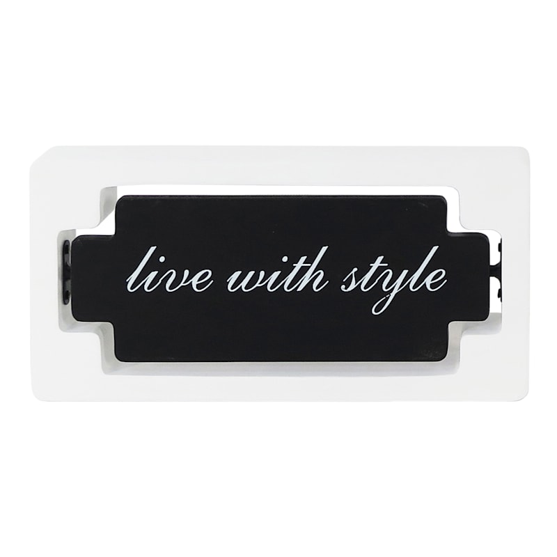 Live with Style Block Sign, 11.5x6