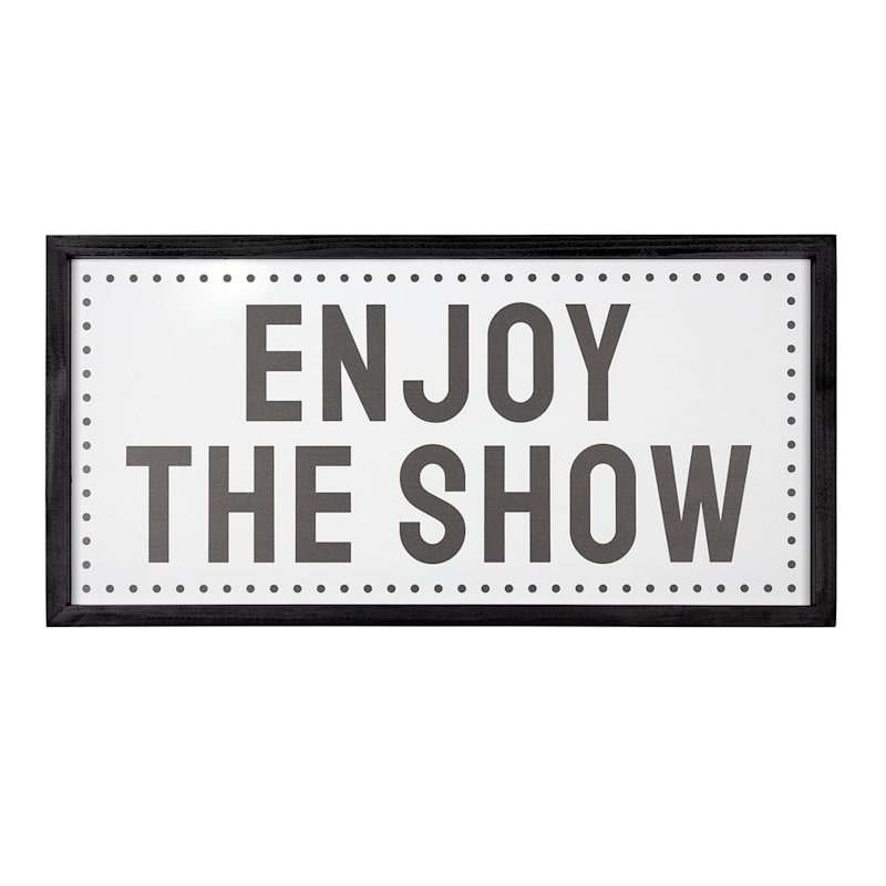 24X12 ENJOY THE SHOW WALL ART