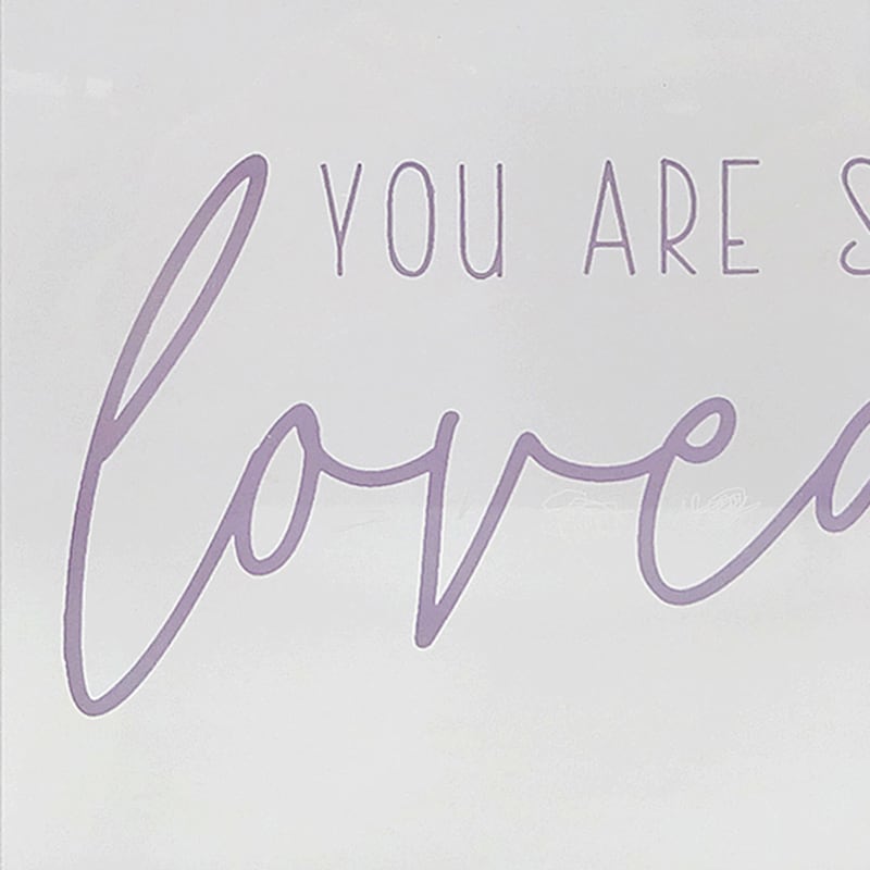 You Are So Loved Sign, 7"