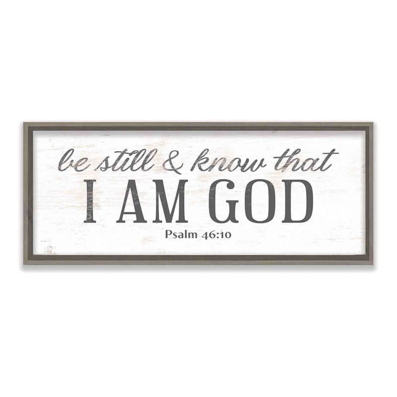 Framed Be Still & Know That I Am God Wall Sign, 8x20